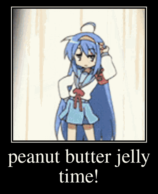 peanut butter jelly time!